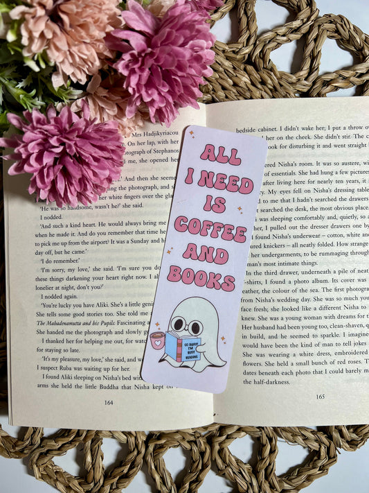 All I need is Coffee and Books Ghost Bookmark