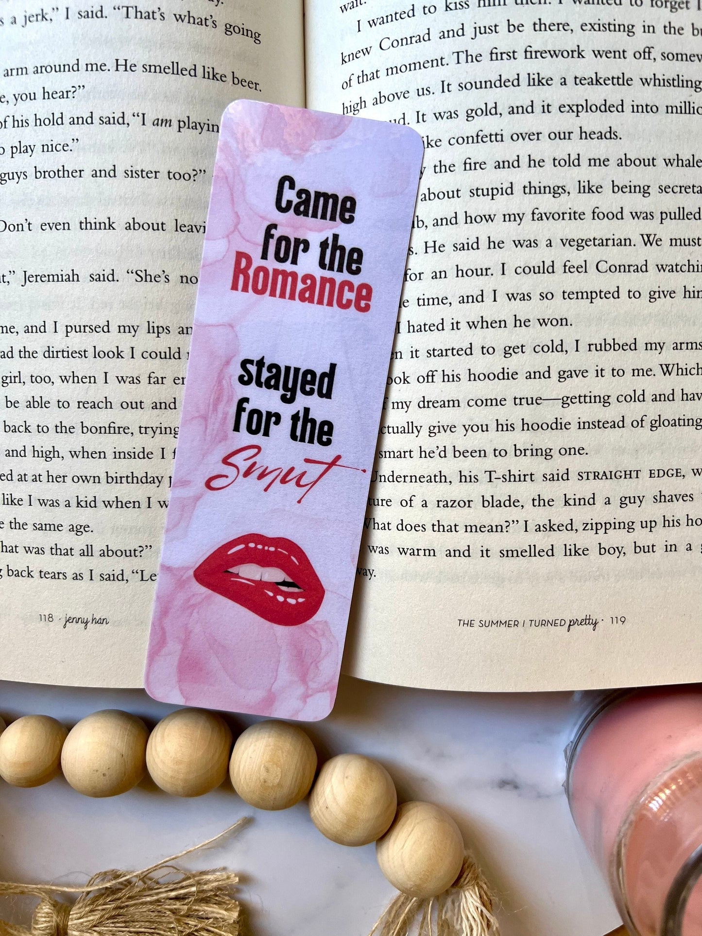 Came for the Romance stayed for the Smut Bookmark